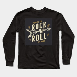 Power of Rock & Roll Long Sleeve T-Shirt